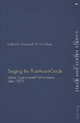 Staging the Post-Avant-Garde - Gabriella Giannachi, Nick Kaye