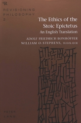 The Ethics of the Stoic Epictetus - Bonhoffer, Adolf Friedrich