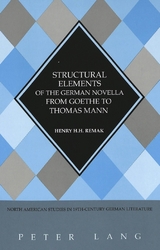 Structural Elements of the German Novella from Goethe to Thomas Mann - Remak, Henry H. H.