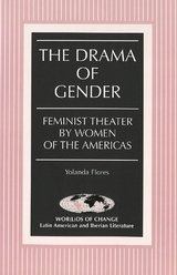 The Drama of Gender - Flores, Yolanda