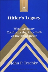 Hitler's Legacy - Teschke, John P.