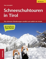 Schneeschuhtouren in Tirol - Klaus Springfeld