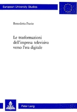 Le trasformazioni dell’impresa televisiva verso l’era digitale - Benedetta Prario