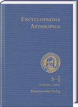 Encyclopaedia Aethiopica. A Reference Work on the Horn of Africa / Encyclopaedia Aethiopica - 