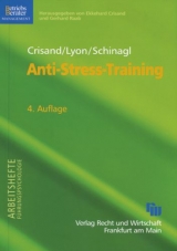 Anti-Stress-Training - Crisand, Ekkehard; Lyon, Ursula; Schinagl, Gerald; Crisand, Ekkehard; Raab, Gerhard