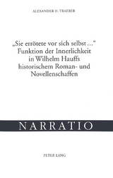 «Sie errötete vor sich selbst ...»- Funktion der Innerlichkeit in Wilhelm Hauffs historischem Roman- und Novellenschaffen - Alexander H. Traeber