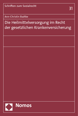 Die Heilmittelversorgung im Recht der gesetzlichen Krankenversicherung - Ann-Christin Badtke