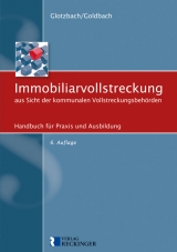 Immobiliarvollstreckung aus Sicht der kommunalen Vollstreckungsbehörden - Hans-Jürgen Glotzbach, Rainer Goldbach