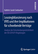 Leasingbilanzierung nach IFRS und ihre Implikationen für schwebende Verträge - Kathrin Seebacher