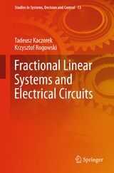 Fractional Linear Systems and Electrical Circuits - Tadeusz Kaczorek, Krzysztof Rogowski