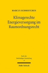 Klimagerechte Energieversorgung im Raumordnungsrecht - Marcus Schmidtchen