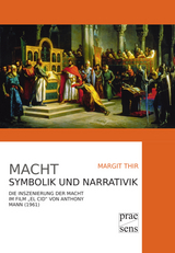 Macht. Symbolik und Narrativik - Margit Thir