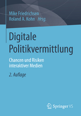 Digitale Politikvermittlung - Friedrichsen, Mike; Kohn, Roland A.