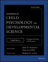 Handbook of Child Psychology and Developmental Science, Ecological Settings and Processes - Bornstein, Marc H.; Leventhal, Tama