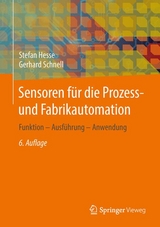 Sensoren für die Prozess- und Fabrikautomation - Hesse, Stefan; Schnell, Gerhard