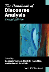 The Handbook of Discourse Analysis - Tannen, Deborah; Hamilton, Heidi E.; Schiffrin, Deborah