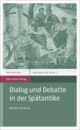 Dialog und Debatte in der Spätantike - Averil Millicent Cameron