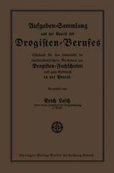 Aufgaben-Sammlung aus der Praxis des Drogisten-Berufes - Erich Lasch