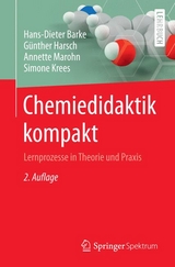 Chemiedidaktik kompakt - Hans-Dieter Barke, Günther Harsch, Annette Marohn, Simone Krees