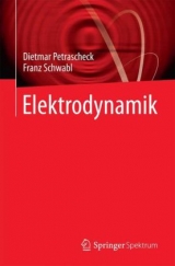 Elektrodynamik - Dietmar Petrascheck, Franz Schwabl