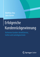 Erfolgreiche Kundenrückgewinnung - Matthias Neu, Jana Günter