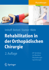 Rehabilitation in der orthopädischen Chirurgie - Imhoff, Andreas; Beitzel, Knut; Stamer, Knut; Klein, Elke