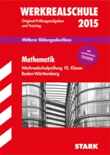 Abschlussprüfung Werkrealschule Baden-Württemberg - Mathematik 10. Klasse - Forster, Peter; Schmid, Walter; Modschiedler, Walter; Heinrichs, Michael