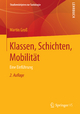 Klassen, Schichten, Mobilität: Eine Einführung (Studienskripten zur Soziologie)