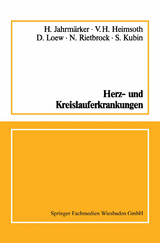 Herz- und Kreislauferkrankungen - H. Jahrmärker, V. H. Heimsoth, D. Loew, N. Rietbrock, S. Kubin