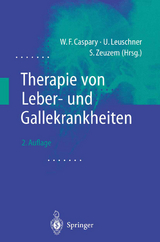 Therapie von Leber- und Gallekrankheiten - Caspary, W.F.; Leuschner, U.; Zeuzem, S.