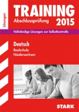 Training Abschlussprüfung Realschule Niedersachsen - Deutsch Lösungsheft - Kammer, Marion; Stöber, Frank