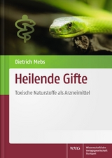 Heilende Gifte - Dietrich Mebs