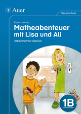 Komm mit ins Matheabenteuer mit Lisa und Ali Kl.1B -  Walter,  Sebastian