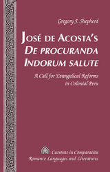 José de Acosta’s «De procuranda Indorum salute» - Gregory J. Shepherd