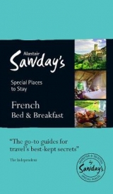 Special Places to Stay: French Bed & Breakfast - Ltd., Alastair Sawday Publishing Co