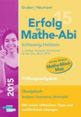 Erfolg im Mathe-Abi 2015 Schleswig-Holstein Prüfungsaufgaben - Gruber, Helmut; Neumann, Robert