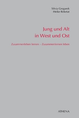 Jung und Alt in West und Ost - Silvia Gregarek, Heike Reketat