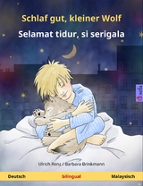 Schlaf gut, kleiner Wolf – Selamat tidur, si serigala (Deutsch – Malaysisch) - Ulrich Renz