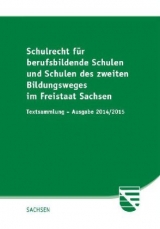 Schulrecht für berufsbildende Schulen und Schulen des zweiten Bildungsweges im Freistaat Sachsen - 