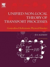 Unified Non-Local Theory of Transport Processes - Alexeev, Boris V.