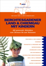 Berchtesgadener Land & Chiemgau mit Kindern - Faby, Katja; Kindler-Koch, Antje