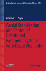 Partial Stabilization and Control of Distributed Parameter Systems with Elastic Elements - Alexander L. Zuyev