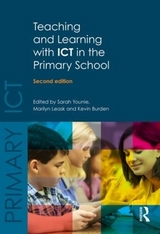 Teaching and Learning with ICT in the Primary School - Younie, Sarah; Leask, Marilyn; Burden, Kevin
