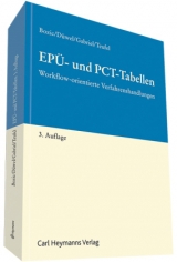 EPÜ- und PCT-Tabellen - Bozic, Zdenko; Düwell, Isabell; Gabriel, Markus; Teufel, Benjamin
