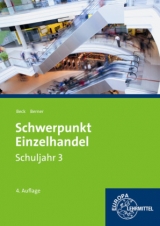 Schwerpunkt Einzelhandel Schuljahr 3 - Beck, Joachim; Berner, Steffen