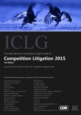 The International Comparative Legal Guide to: Competition Litigation - Burrows, Euan; Clarke, Mark