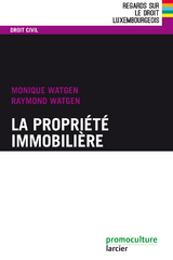 La propriété immobilière -  Monique Watgen,  Raymond Watgen