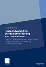 Prozessdynamiken der Implementierung von Innovationen - Erk P. Piening