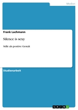 Silence is sexy - Frank Lachmann