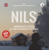 Nils. Norwegisch lernen mit einer spannenden Geschichte. Teil 1 - Norwegischkurs für Anfänger. - Werner Skalla